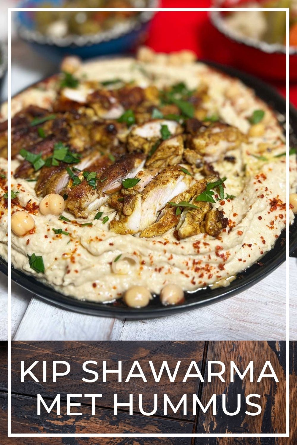 Kip Shawarma met hummus zoals in Jerusalem