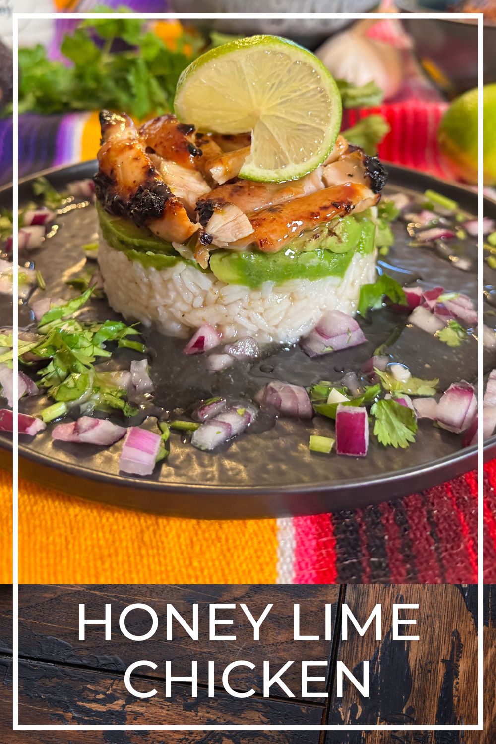 Mexican rice avocado stack with honey lime chicken.